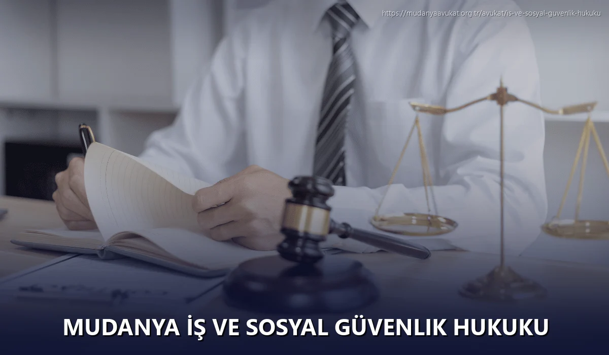 Mudanya İş ve Sosyal Güvenlik Hukuku