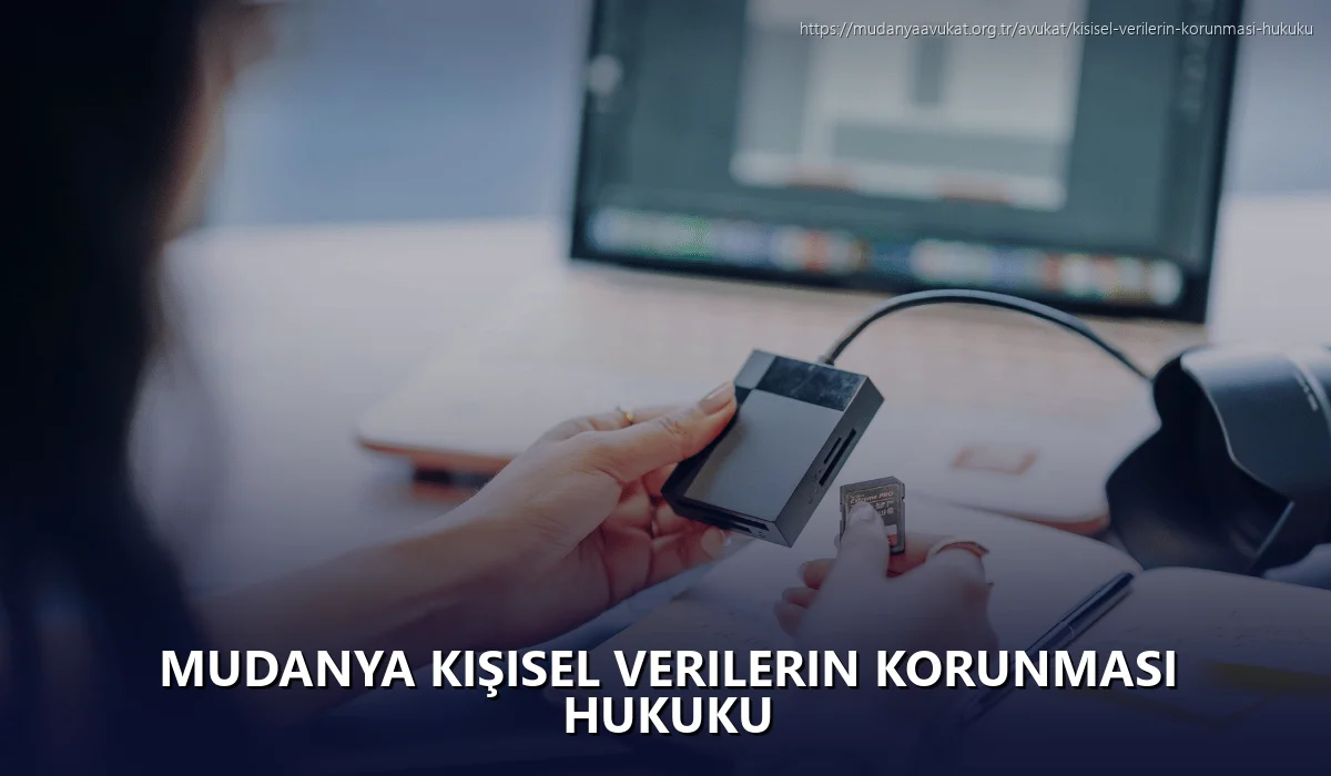 Mudanya Kişisel Verilerin Korunması Hukuku
