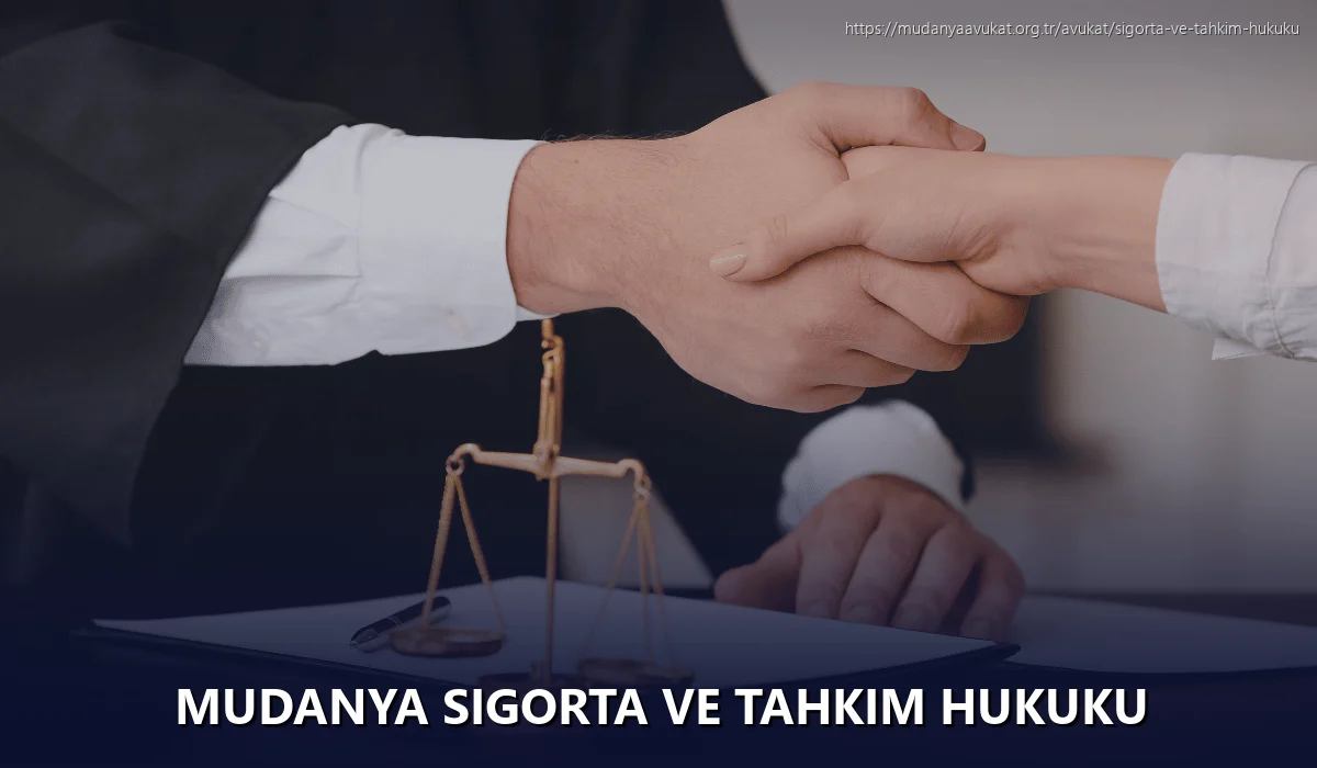 Mudanya Sigorta ve Tahkim Hukuku