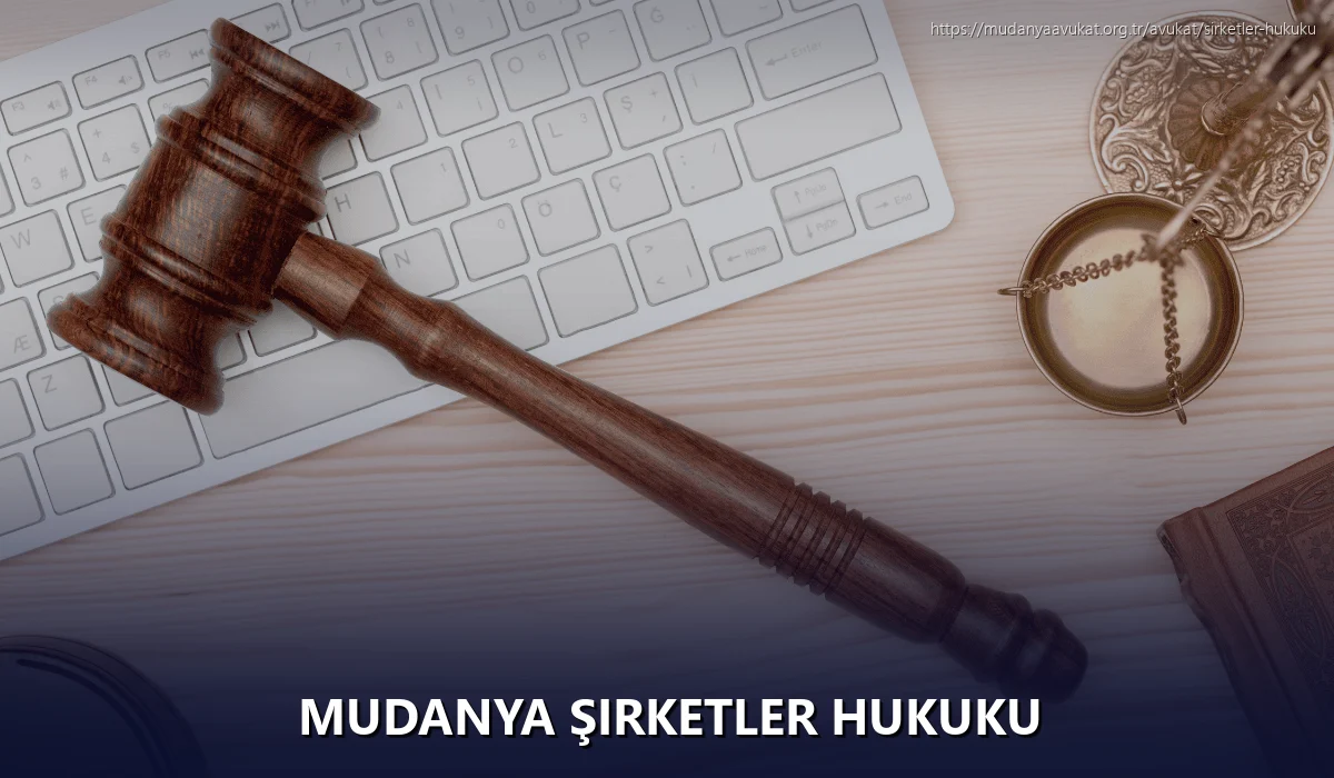 Mudanya Şirketler Hukuku