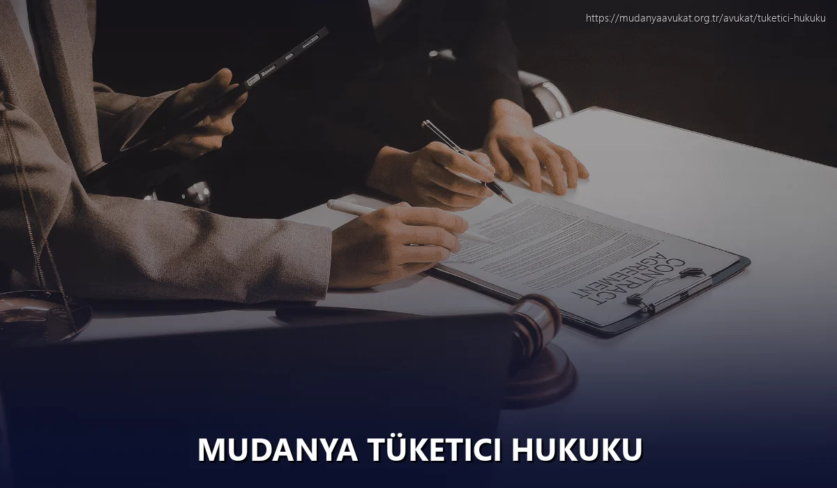 Mudanya Tüketici Hukuku